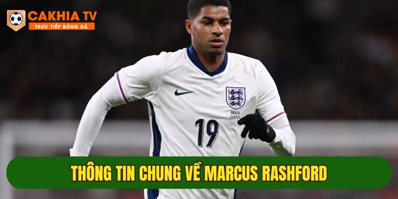 tieu su ve marcus rashford