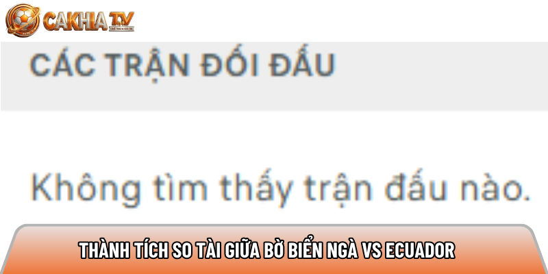 Thành tích so tài giữa Bờ Biển Ngà vs Ecuador 